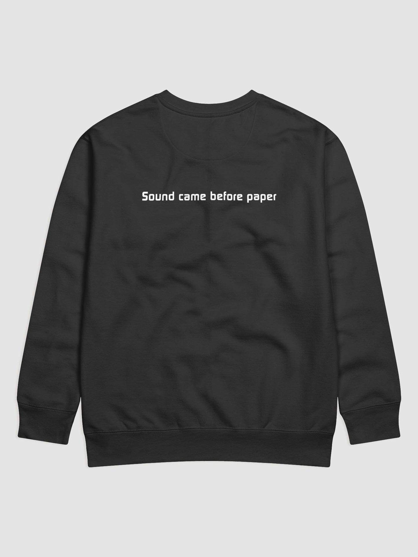 Sound Came Before Paper sweatshirt