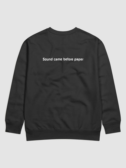 Sound Came Before Paper sweatshirt
